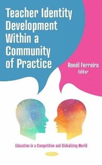bokomslag Teacher Identity Development Within a Community of Practice