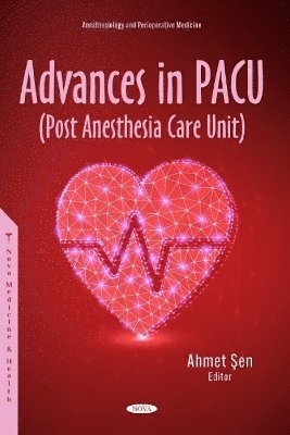 Advances in PACU (Post Anesthesia Care Unit) 1