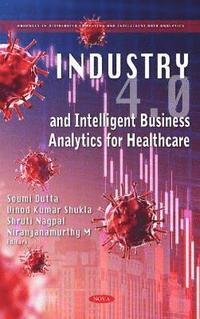 bokomslag Industry 4.0 and Intelligent Business Analytics for Healthcare