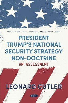 bokomslag President Trump's National Security Strategy Non-Doctrine