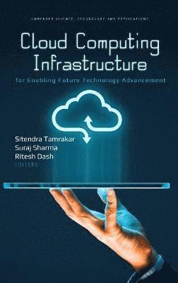 bokomslag Cloud Computing Infrastructure for Enabling Future Technology Advancement