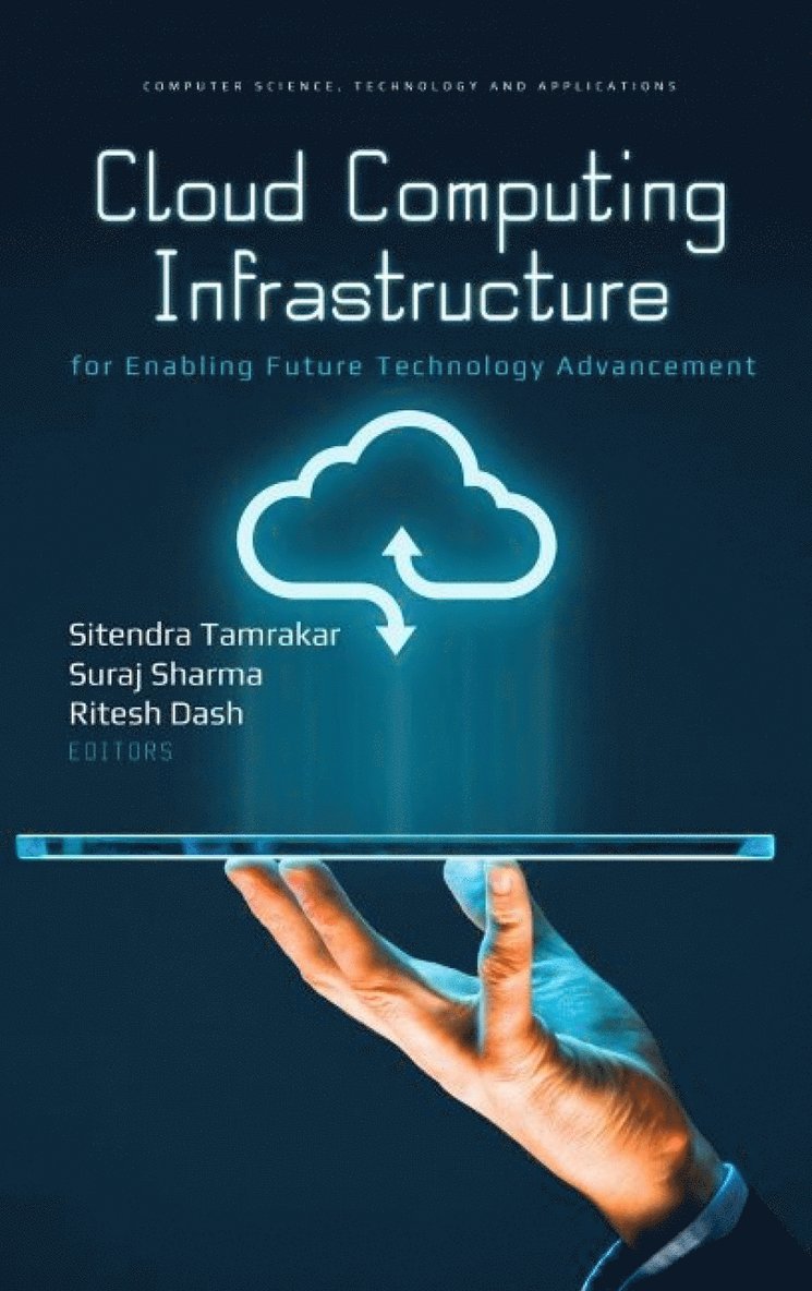 Sitendra Tamrakar - Cloud Computing Infrastructure for Enabling Future Technology Advancement, Inbunden