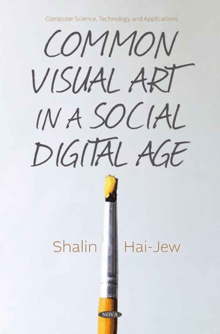 Shalin Hai-Jew - Common Visual Art in a Social Digital Age, Inbunden