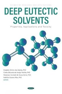bokomslag Deep Eutectic Solvents: Properties, Applications and Toxicity