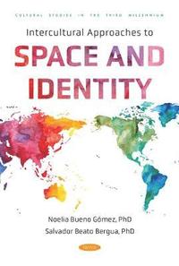 bokomslag Intercultural Approaches to Space and Identity