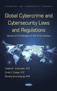 bokomslag Global Cybercrime and Cybersecurity Laws and Regulations: Issues and Challenges in the 21st Century
