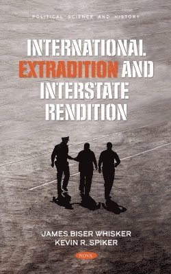 International Extradition and Interstate Rendition 1