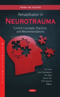 bokomslag Rehabilitation in Neurotrauma: Current Concepts, Practices and Recommendations