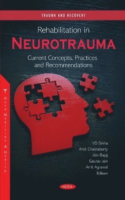 Rehabilitation in Neurotrauma: Current Concepts, Practices and Recommendations 1