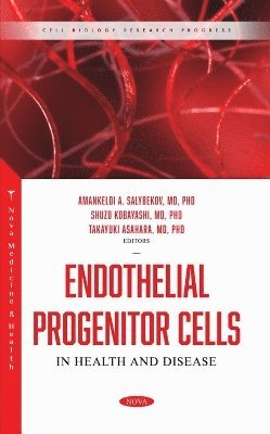 Endothelial Progenitor Cells in Health and Disease 1
