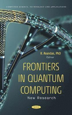 Frontiers in Quantum Computing: New Research 1