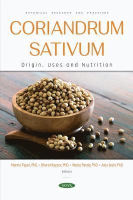 Coriandrum sativum: Origin, Uses and Nutrition 1