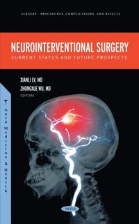 bokomslag Neurointerventional Surgery: Current Status and Future Prospects