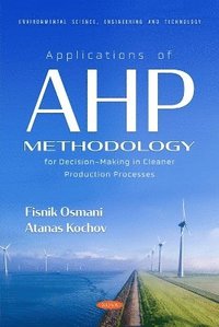 bokomslag Applications of AHP Methodology for Decision-Making in Cleaner Production Processes