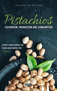 bokomslag Pistachios: Cultivation, Production and Consumption