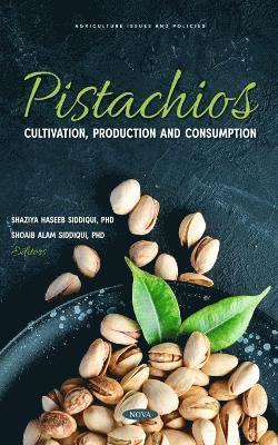 Pistachios: Cultivation, Production and Consumption 1