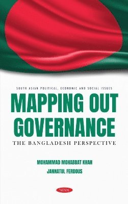 Mapping Out Governance: The Bangladesh Perspective 1