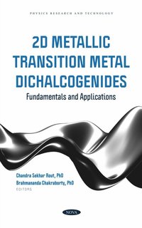 bokomslag 2D Metallic Transition Metal Dichalcogenides: Fundamentals and Applications