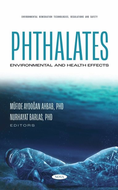 bokomslag Phthalates: Environmental and Health Effects