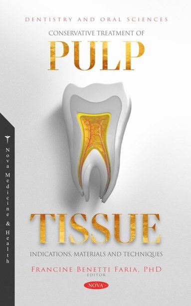 bokomslag Conservative Treatment of Pulp Tissue: Indications, Materials and Techniques