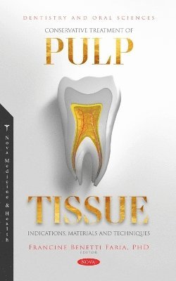 Conservative Treatment of Pulp Tissue: Indications, Materials and Techniques 1