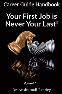 bokomslag Your First Job is Never Your Last