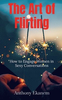 bokomslag The Art of Flirting