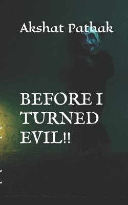 Before I Turned Evil!! 1