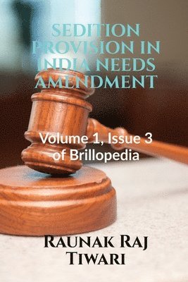 bokomslag Sedition Provision in India Needs Amendment