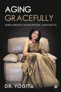 bokomslag Aging Gracefully
