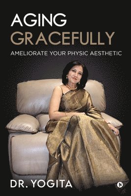 bokomslag Aging Gracefully