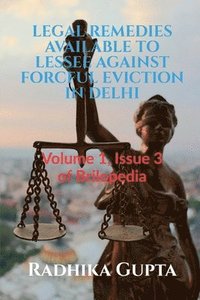 bokomslag Legal Remedies Available to Lessee Against Forcful Eviction in Delhi