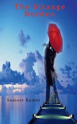 Sumeet Kumar, Kumar,Sumeet - Strange Burden, Häftad