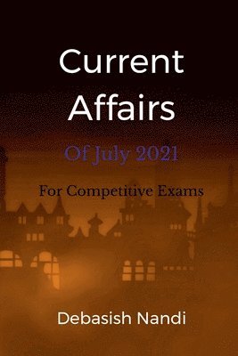 Debasish Nandi, Nandi,Debasish - Current Affairs of July 2021, Häftad