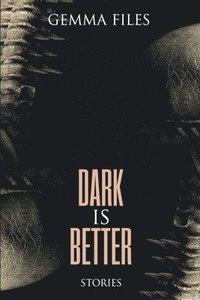 bokomslag Dark is Better