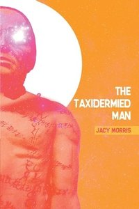 bokomslag The Taxidermied Man
