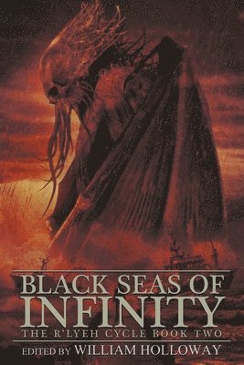 Curtis M Lawson, Gemma Files, William Holloway - Black Seas of Infinity, Häftad