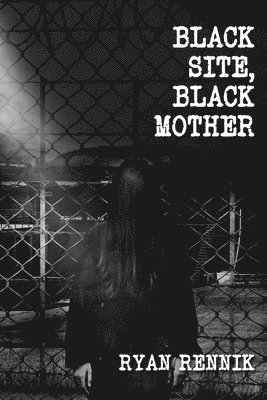 Black Site, Black Mother 1