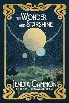 Jendia Gammon - To Wonder and Starshine, Häftad