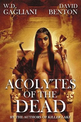 W D Gagliani, David Benton, W. D. Gagliani, W.D. Gagliani - Acolytes of the Dead, Häftad