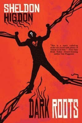 Sheldon Higdon - Dark Roots, Häftad