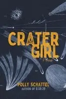 Polly Schattel - Crater Girl, Häftad. Tillgänglighet: Lägg i varukorg