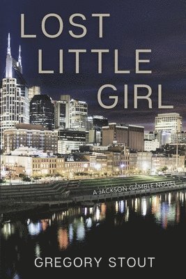 Gregory Stout - Lost Little Girl, Häftad