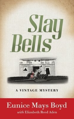 Eunice Mays Boyd, Elizabeth Reed Aden - Slay Bells, Häftad