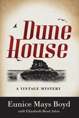Eunice Mays Boyd, Elizabeth Reed Aden - Dune House, Häftad