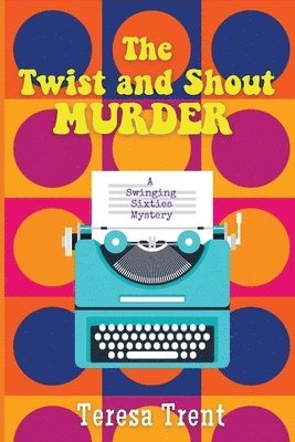 The Twist and Shout Murder 1