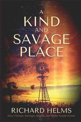 Richard Helms - Kind and Savage Place, Häftad