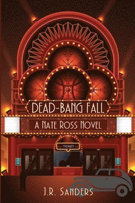 J R Sanders, J. R. Sanders, J.R. Sanders - Dead-Bang Fall, Häftad