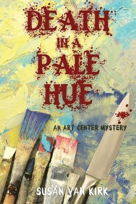 Susan Van Kirk, Susan Van Kirk - Death in a Pale Hue, Häftad