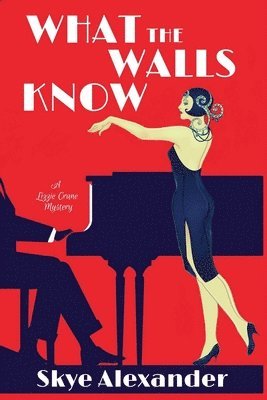 Skye Alexander - What the Walls Know, Häftad